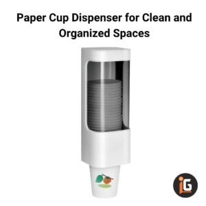 Read more about the article Paper Cup Dispenser for Clean and Organized Spaces