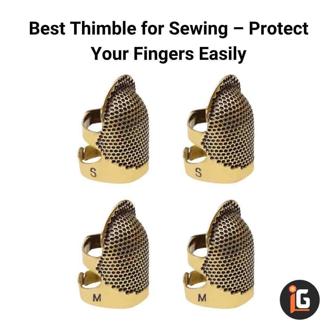 You are currently viewing Best Thimble for Sewing – Protect Your Fingers Easily