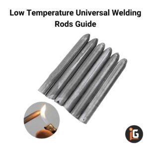 Read more about the article Low Temperature Universal Welding Rods Guide