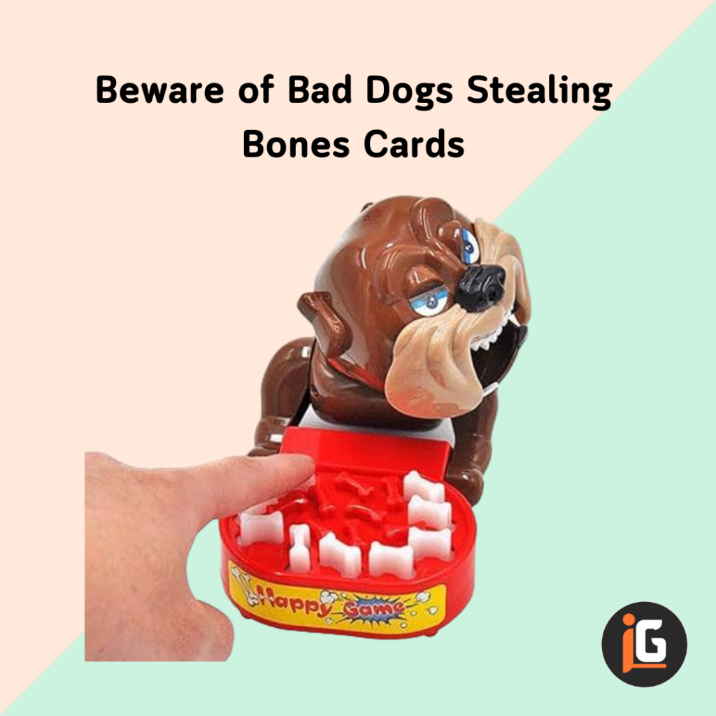 Read more about the article Beware of Bad Dogs Stealing Bones Cards