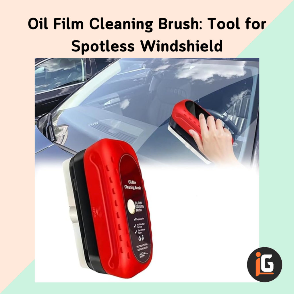 Read more about the article Oil Film Cleaning Brush: Tool for Spotless Windshield