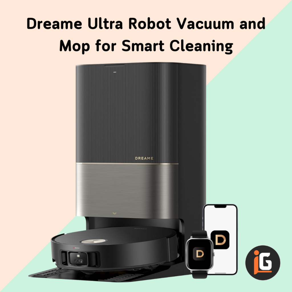 Read more about the article Dreame Ultra Robot Vacuum and Mop for Smart Cleaning