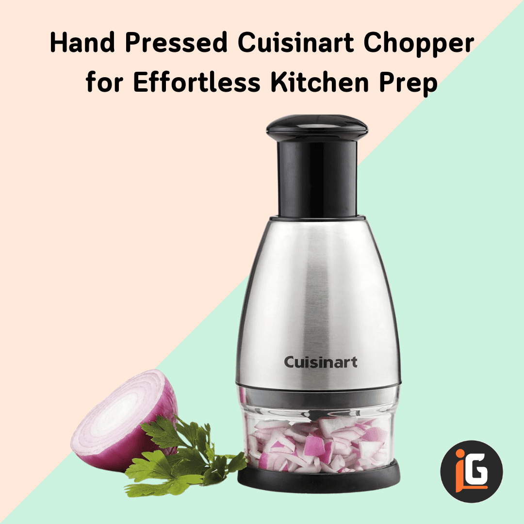 You are currently viewing Hand Pressed Cuisinart Chopper for Effortless Kitchen Prep