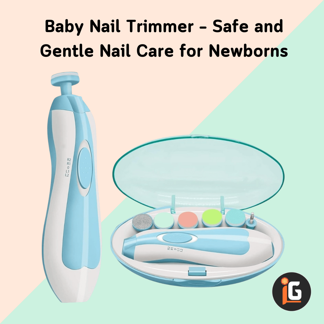 You are currently viewing Baby Nail Trimmer – Safe and Gentle Nail Care for Newborns