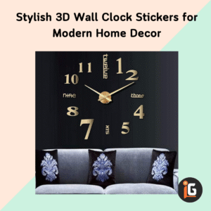 Read more about the article Stylish 3D Wall Clock Stickers for Modern Home Decor
