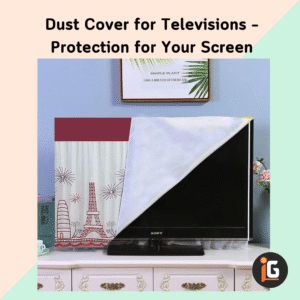 Read more about the article Dust Cover for Televisions – Protection for Your Screen