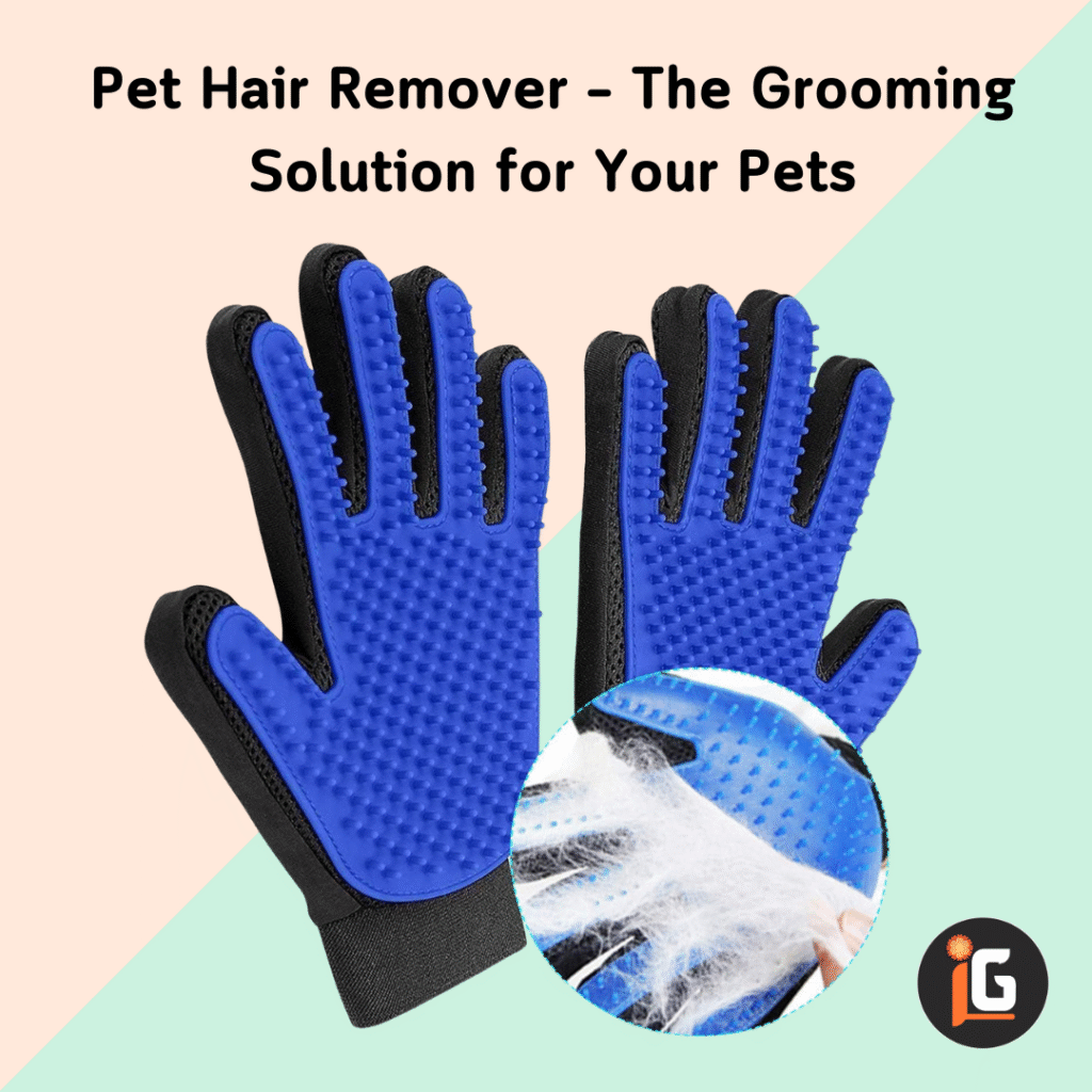 Read more about the article Pet Hair Remover – The Grooming Solution for Your Pets