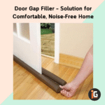Door Gap Filler – Solution for Comfortable, Noise-Free Home