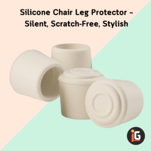 Read more about the article Silicone Chair Leg Protector – Silent, Scratch-Free, Stylish