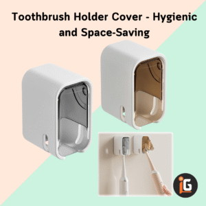 Read more about the article Toothbrush Holder Cover – Hygienic and Space-Saving