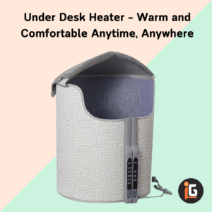 Read more about the article Under Desk Heater – Warm and Comfortable Anytime, Anywhere