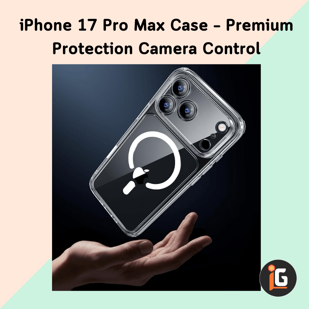 You are currently viewing iPhone 17 Pro Max Case – Premium Protection Camera Control