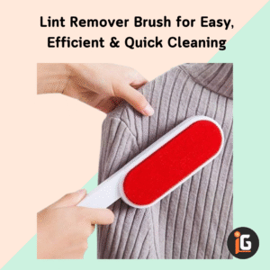 Read more about the article Lint Remover Brush for Easy, Efficient & Quick Cleaning